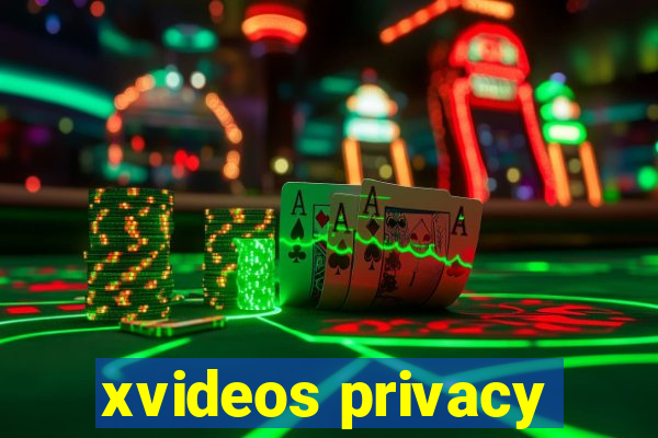 xvideos privacy